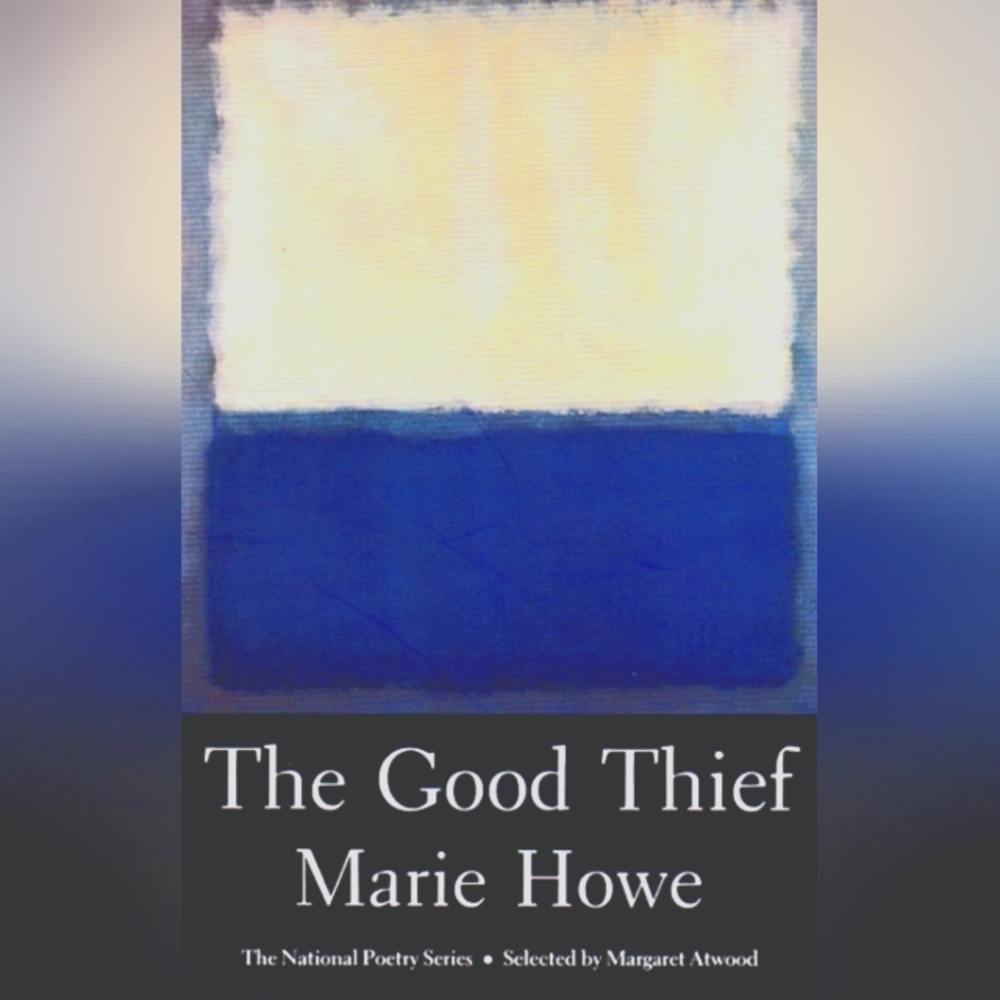 The Good Thief by Marie Howe